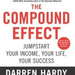 《The Compound Effect》- Darren Hardy