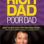 《rich dad poor dad》by Robert T. Kiyosaki